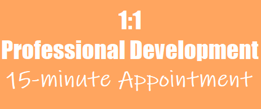 1:1 Professional Development 15-minute Appointment